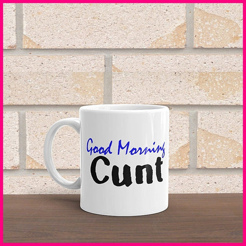 Good Morning Asshole... Coffee Mug