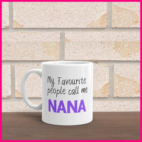 My Favourite People Call Me Nanna Coffee Mug