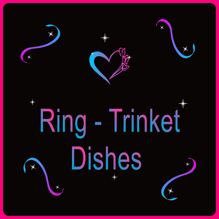Ring/Trinket Dishes
