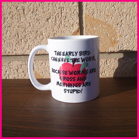 Aus - The Early Bird can have the Worm Coffee Mug