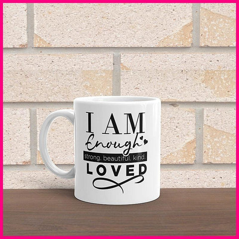 I Am Enough Coffee Mug