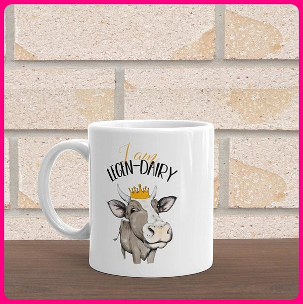 I am Legen-dairy Coffee Mug