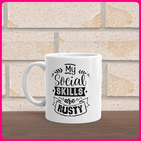 My Social Skills Are Rusty Coffee Mug