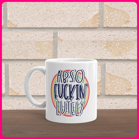 Absofuckinlutely Coffee Mug